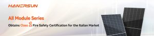 Hanersun’s All Module Series Obtains Class 1 Fire Safety Certification for the Italian Market